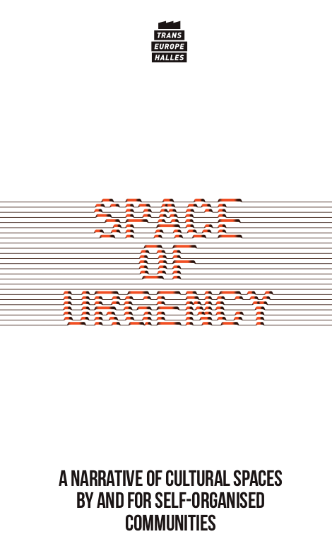 Space of urgency. A narrative of cultural spaces by and for self-organised communities