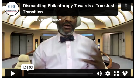 Dismantling Philanthropy Towards a True Just Transition